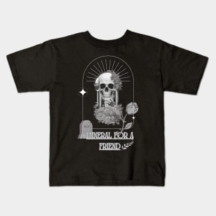 funeral for a friend Kids T-Shirt